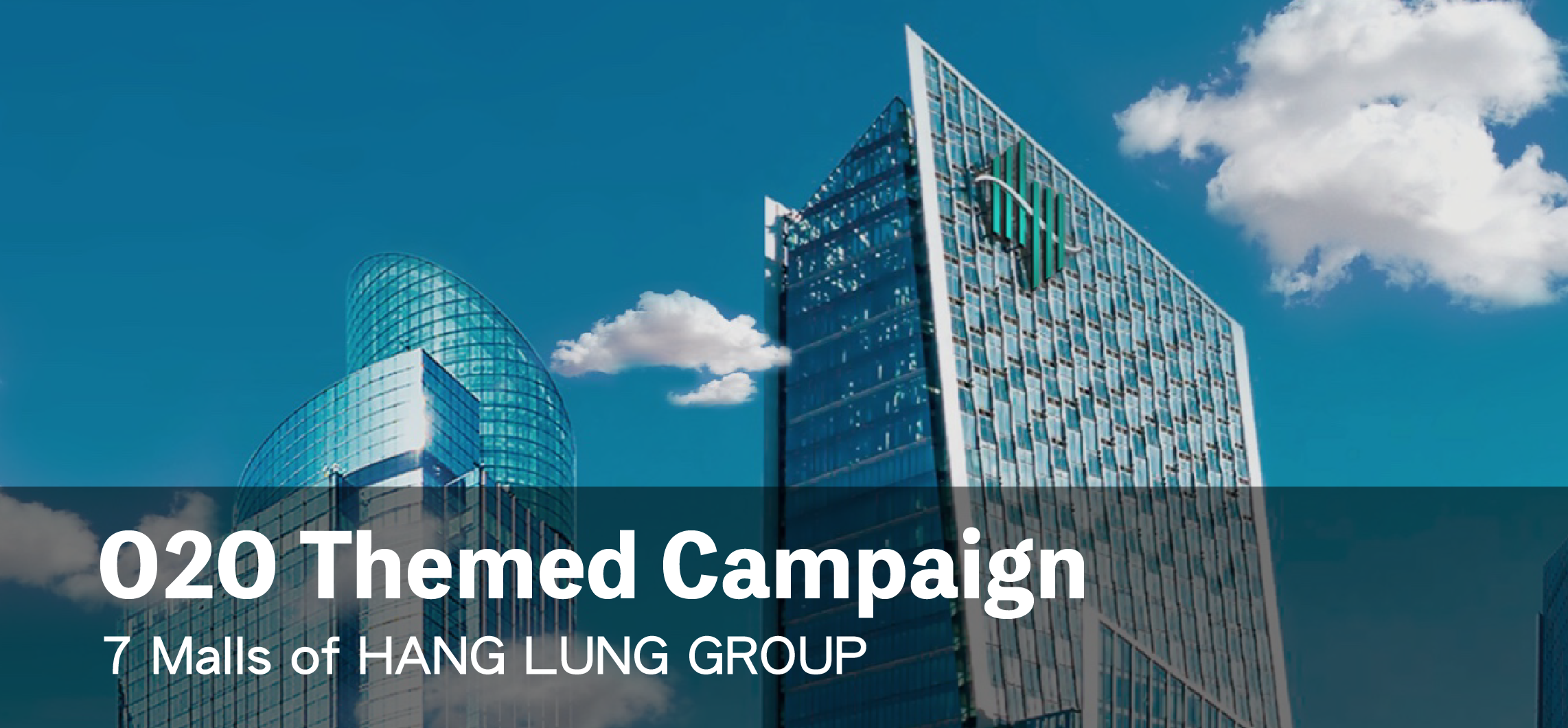 O2O Themed Campaign - Hang Lung Group - Shopping Mall - INITSOC